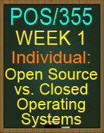 POS/355 Open Source vs Closed Operating Systems